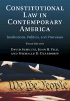 Constitutional Law in Contemporary America: Volume 1: Institutions, Politics, and Processes 1009512633 Book Cover