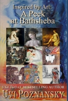 Inspired by Art: A Peek at Bathsheba 1092306226 Book Cover