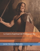 La Guerra Espiritual del Príncipe de Paz (Spanish Edition) B0CV5MVN35 Book Cover