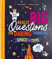 Really Big Questions for Daring Thinkers: Space and Time 0753448874 Book Cover