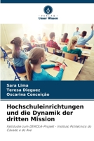 Hochschuleinrichtungen und die Dynamik der dritten Mission: Fallstudie zum DEMOLA-Projekt - Instituto Politécnico do Cávado e do Ave 6206063089 Book Cover