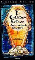 El colectivo fantasma y otros cuentos del cementerio 9500830442 Book Cover