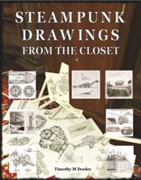 STEAMPUNK DRAWINGS FROM THE CLOSET 1941524168 Book Cover