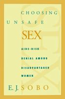Choosing Unsafe Sex 0812215532 Book Cover