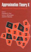 Approximation Theory X: Abstract and Classical Analysis (Innovations in Applied Mathematics) 0826514154 Book Cover