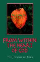 From Within the Heart of God 1401090850 Book Cover