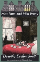 Miss Plum and Miss Penny 1913527352 Book Cover