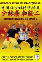 Shaolin Nivelul de Baza 2 (Enciclopedia Shaolin Kung Fu) (Romansch Edition) 1686552408 Book Cover