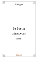 Le Lustre - Tome I (French Edition) 2334175994 Book Cover