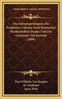Die Adventsperikopen; Die Propheten-Catenen Nach Romischen Handschriften; Paulus Und Die Gemeinde Von Korinth (1899) 1168485908 Book Cover
