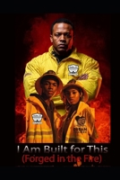 I Am Built for This (Forged in the Fire) B0GL8G3PQB Book Cover