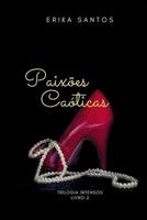 Paix?es Ca?ticas : Trilogia Obscenos - II 1092415483 Book Cover