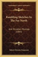 Rambling Sketches in the Far North, and Orcadian Musings 102387363X Book Cover
