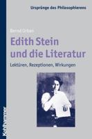 Edith Stein Und Die Literatur: Lekturen, Rezeptionen, Wirkungen 3170214993 Book Cover