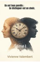 On est tous pareils ; Se distinguer est un choix.: Tome I B0G1CG5RHZ Book Cover