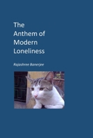 The Anthem of Modern Loneliness B08FNJK69L Book Cover