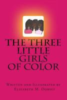 The Three Little Girls of Color 1501094890 Book Cover