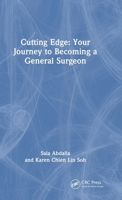 Cutting Edge: Your Journey to Becoming a General Surgeon 1032884193 Book Cover