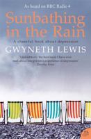Sunbathing in the Rain: A Cheerful Book About Depression 1843105055 Book Cover