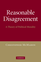 Reasonable Disagreement: A Theory of Political Morality 1107405149 Book Cover
