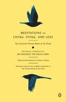 Meditations on Living, Dying and Loss: The Essential Tibetan Book of the Dead 0670021288 Book Cover