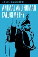 Animal and Human Calorimetry 0521048850 Book Cover