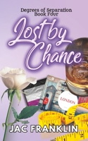 Lost by Chance: Degrees of Separation Book Four B0BGNKSVYF Book Cover