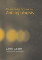 The Routledge Dictionary of Anthropologists 0415228255 Book Cover