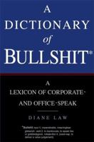 A Dictionary of Bullshit 1845297709 Book Cover