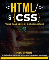 HTML et CSS Facile pour les Non-Programmeurs : Un guide pratique du développement web pour les débutants: De zéro à héros du web : simplifier le HTML ... pour les débutants absolus. (French Edition) B0G6TB51ZK Book Cover