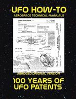 100 Years of UFO Patents: Scans of Government Archived Data on Advanced Tech 1542617510 Book Cover