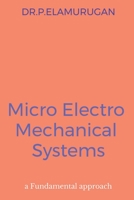 Micro Electro Mechanical Systems 1637144555 Book Cover