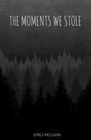 The Moments We Stole 1726654966 Book Cover