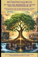 BÜNDNISLEBEN: 40 Tage des Wandelns im Segen von Deuteronomium 28: Geschichten von echten Menschen, echtem Gehorsam und echter Transformation (German Edition) B0FFTD16D1 Book Cover
