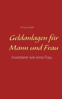 Geldanlagen für Mann und Frau: Investiere wie eine Frau 3752852232 Book Cover