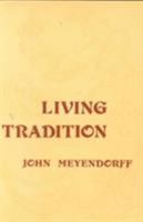 Living Tradition: Orthodox Witness in the Contemporary World 0913836486 Book Cover