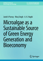 Microalgae as a Sustainable Source of Green Energy Generation and Bioeconomy (Synthesis Lectures on Green Energy and Technology) 3031777026 Book Cover