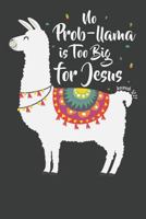 No Prob-llama is too Big for Jesus 1795194251 Book Cover