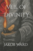 Veil of Divinity B0H1RXDS8X Book Cover