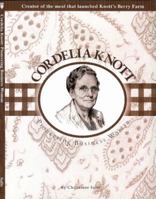 Cordelia Knott: Pioneering Business Woman 0984225005 Book Cover
