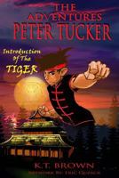 The Adventures of Peter Tucker (Revised Edition): Introduction of the Tiger 1493746162 Book Cover