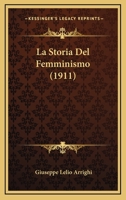 La Storia Del Femminismo (1911) 1160140677 Book Cover