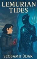 Lemurian Tides B0F4HNH514 Book Cover