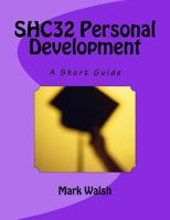 Shc32 Personal Development: A Short Guide 1533018316 Book Cover