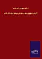Die Ortlichkeit Der Varusschlacht 3743317818 Book Cover