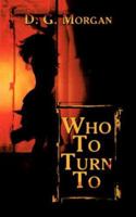 Who to Turn to 1434300161 Book Cover