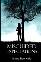 Misguided Expectations 1300248327 Book Cover