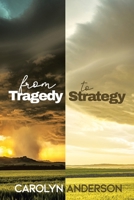 From Tragedy to Strategy 1664173366 Book Cover