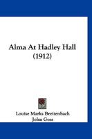 Alma At Hadley Hall 1166477258 Book Cover