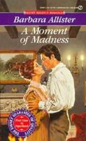 A Moment of Madness 0451177266 Book Cover